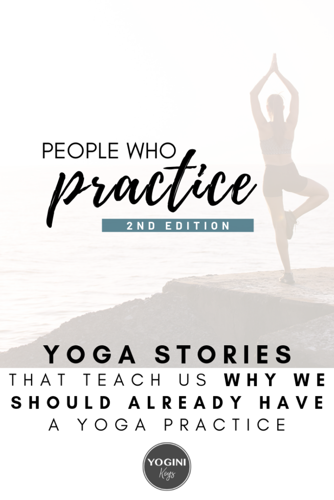 People who practice. Yoga stories that teach us why we should already have a yoga practice || #yoga #inspo #inspiration #fitness #momlife