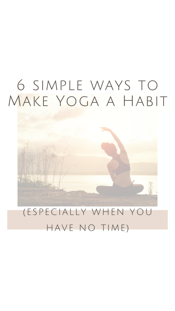 How to Make Yoga a Habit